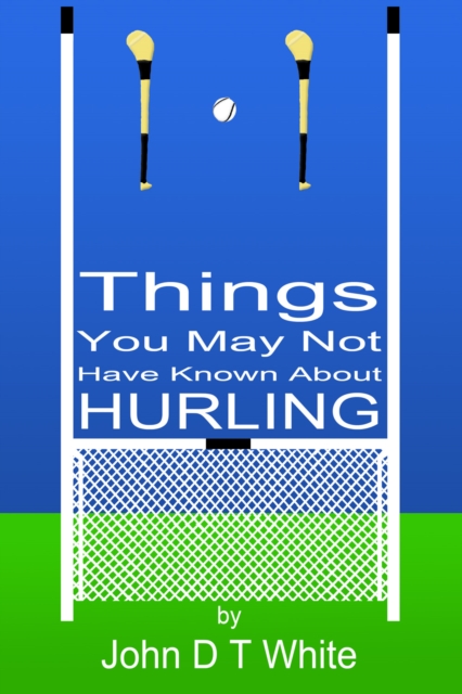 101 Things You May Not Have Known About Hurling, EPUB eBook