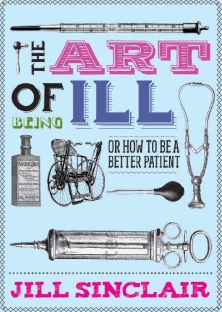 Art of Being Ill, Paperback Book