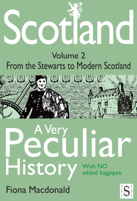 Scotland, A Very Peculiar History - Volume 2, PDF eBook