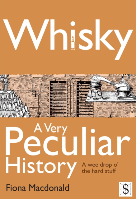 Whisky, A Very Peculiar History, EPUB eBook