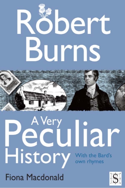 Robert Burns, A Very Peculiar History, PDF eBook