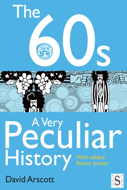 The 60s, A Very Peculiar History, PDF eBook