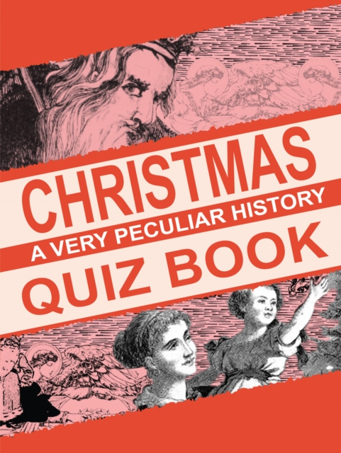 Christmas Quiz Book : A Very Peculiar History Quiz Book, Paperback Book