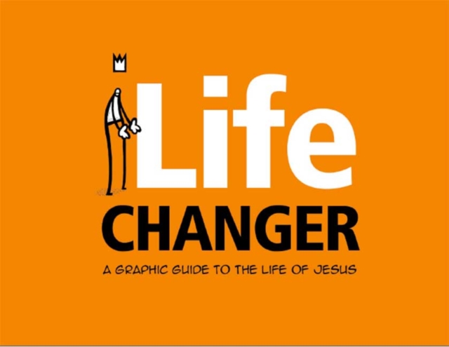 Life Changer : A graphic guide to the life of Jesus, Paperback / softback Book