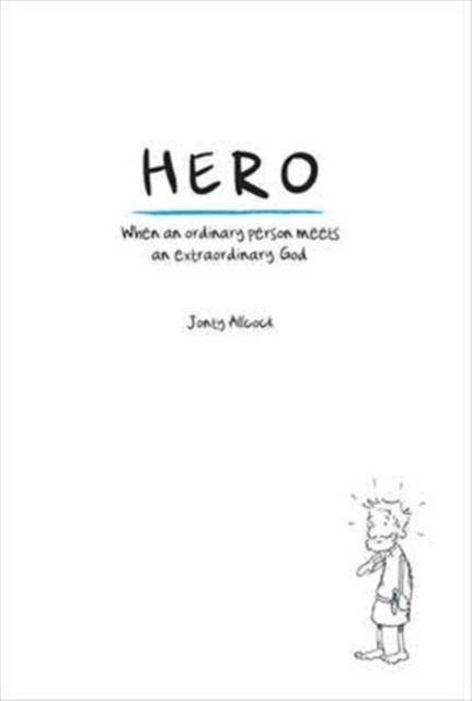 Hero : When an ordinary person meets an extraordinary God, Paperback / softback Book