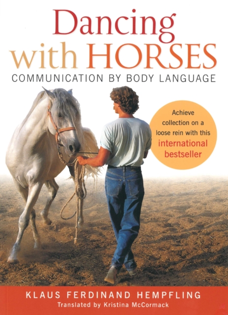 Dancing with Horses : Communication by Body Language, Paperback / softback Book