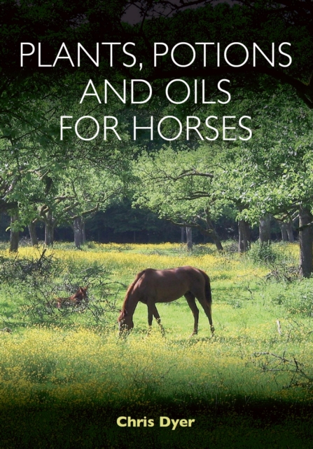 Plants, Potions and Oils for Horses, EPUB eBook