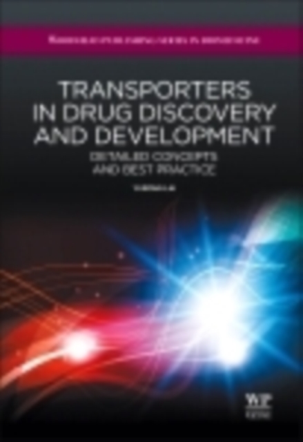 Transporters in Drug Discovery and Development : Detailed Concepts and Best Practice, PDF eBook