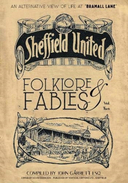 Folklore and Fables II : An alternative look at Sheffield United, Hardback Book