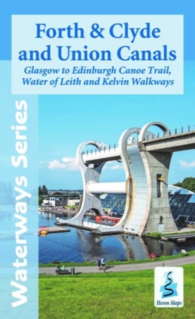Forth and Clyde and Union Canals, Paperback / softback Book