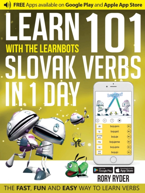 Learn 101 Slovak Verbs in 1 Day : With LearnBots, Paperback / softback Book