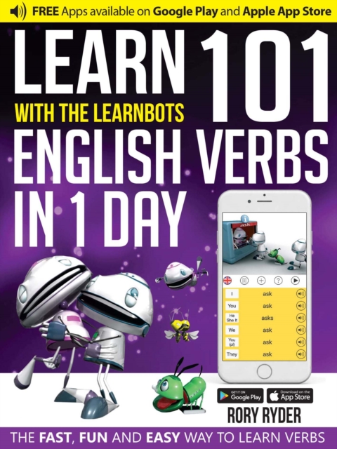 Learn 101 English Verbs in 1 Day : With LearnBots, Paperback / softback Book
