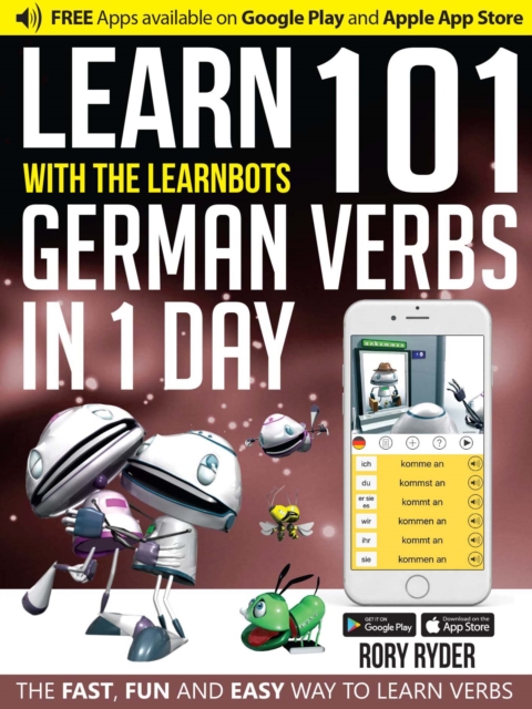 Learn 101 German Verbs In 1 Day : With LearnBots, Paperback / softback Book
