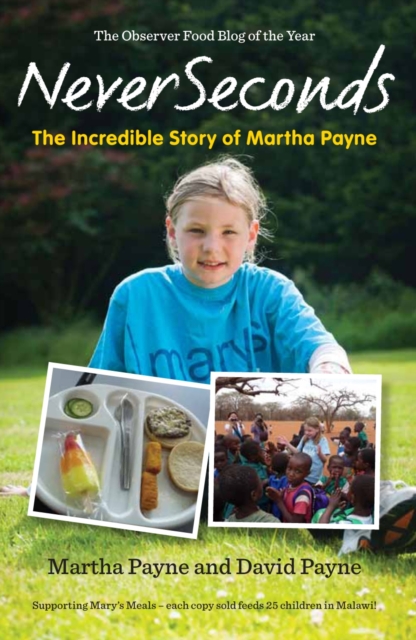 NeverSeconds: The Incredible Story of Martha Payne, Paperback Book