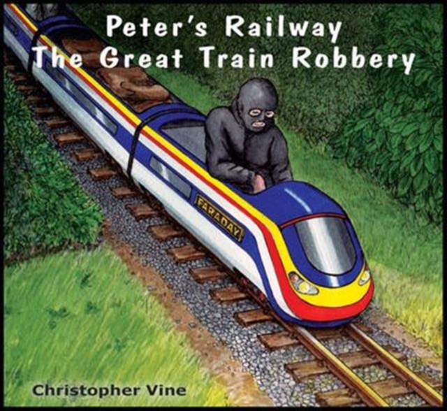 Peter's Railway the Great Train Robbery, Paperback / softback Book