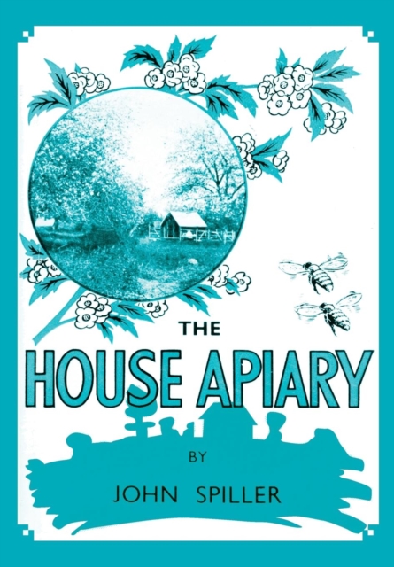 The House Apiary, Paperback / softback Book