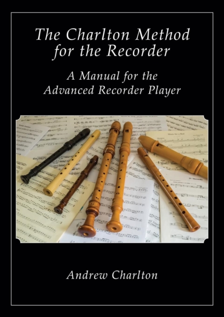 The Charlton Method of the Recorder, Paperback / softback Book
