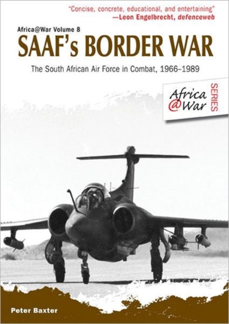 Saaf'S Border War : The South African Air Force in Combat 1966-89, Paperback / softback Book