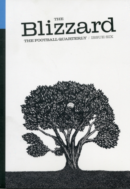 The Blizzard : Football Quarterly 6, Paperback / softback Book
