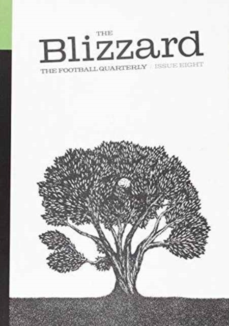 The Blizzard Football Quarterly : Issue Eight, Paperback Book