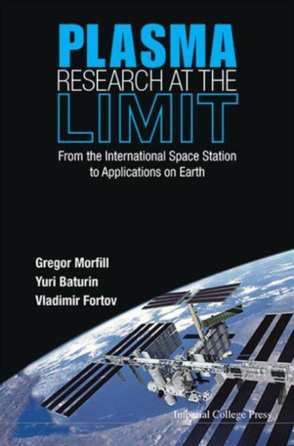 Plasma Research At The Limit: From The International Space Station To Applications On Earth (With Dvd-rom), Hardback Book