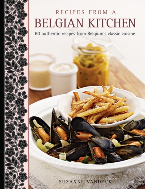 Recipes from a Belgian Kitchen, Hardback Book