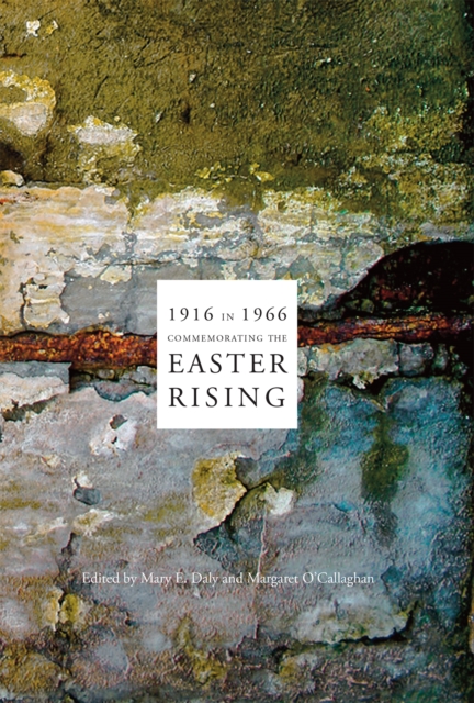 1916 in 1966: Commemorating the Easter Rising, PDF eBook