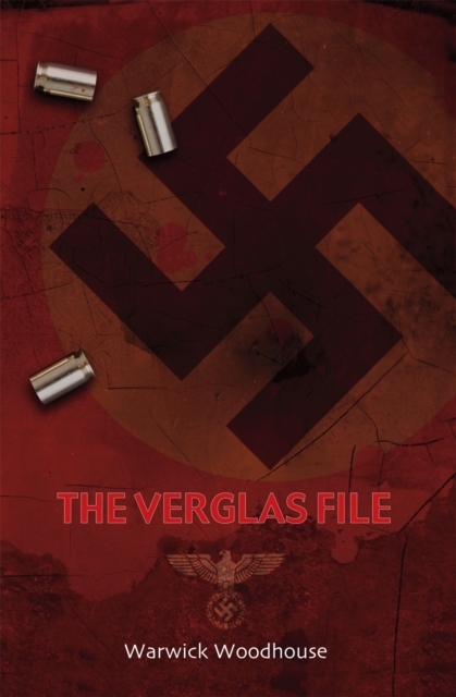 The Verglas File : A Thrilling story of lost Nazi treasures, betrayal and cold-blooded murder, Paperback / softback Book