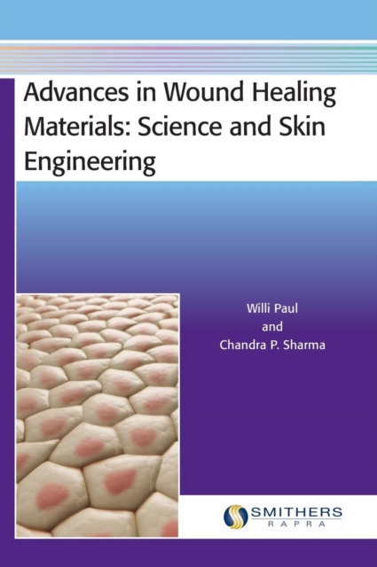 Advances in Wound Healing Materials : Science and Skin Engineering, Hardback Book