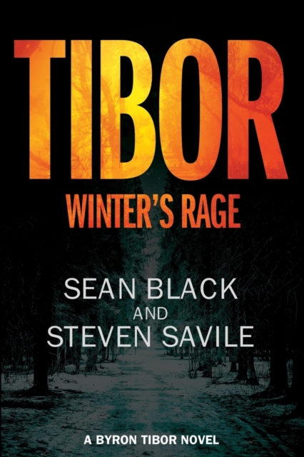 Tibor : Winter's Rage: A Byron Tibor Novel, Paperback / softback Book