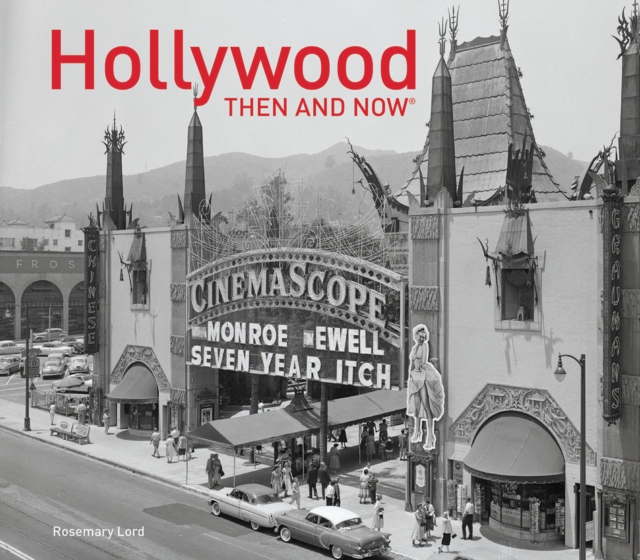 Hollywood Then and Now (R), Hardback Book