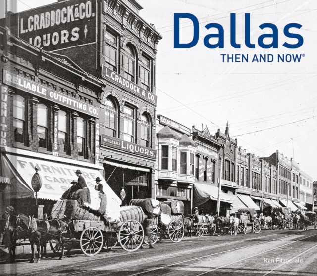Dallas Then and Now (R), Hardback Book