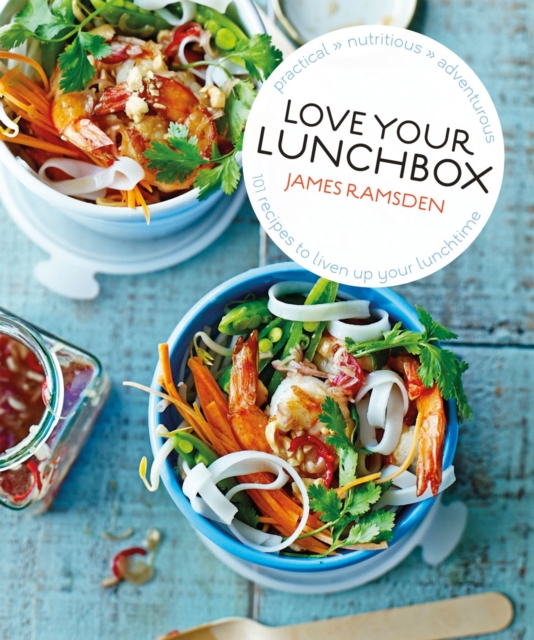 Love Your Lunchbox : 101 do-ahead recipes to liven up lunchtime, Hardback Book