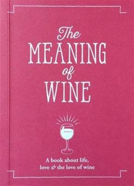 The Meaning of Wine, Paperback / softback Book