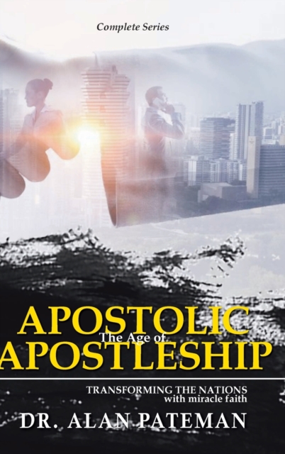 The Age of Apostolic Apostleship : Complete Series, Hardback Book