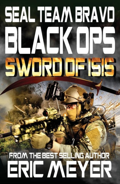 Seal Team Bravo : Black Ops - Sword of Isis, Paperback / softback Book