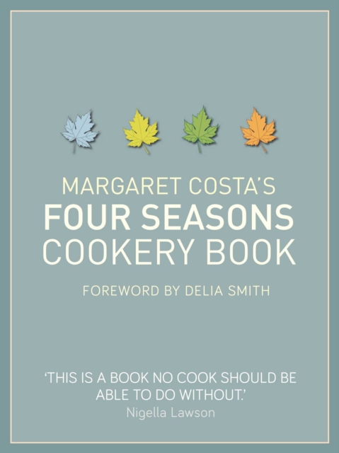 Margaret Costa's Four Seasons Cookery Book, EPUB eBook