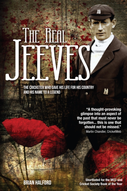The Real Jeeves : "The Cricketer Who Gave His Life for His Country and His Name to a Legend, Hardback Book