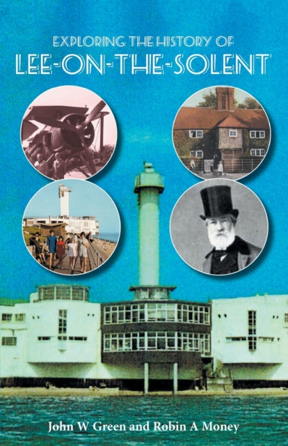 Exploring the History of Lee-on-the-Solent, Paperback / softback Book