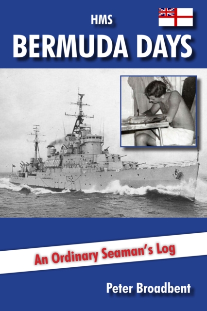HMS Bermuda Days : An Ordinary Seaman's Log, EPUB eBook