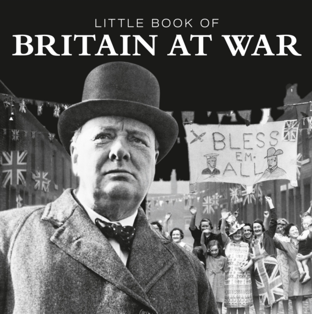 Little Book of Britain at War, Hardback Book