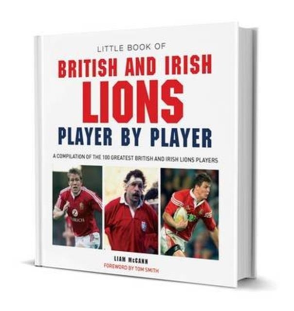 Little Book of British & Irish Lions Player by Player, Hardback Book