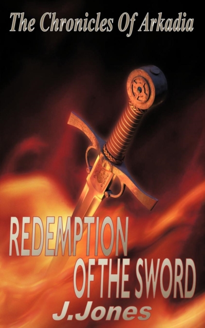 Redemption Of The Sword - The Chronicles Of Arkadia Book 2, Paperback / softback Book