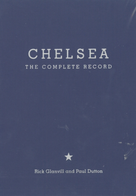 Chelsea: The Complete Record, Hardback Book