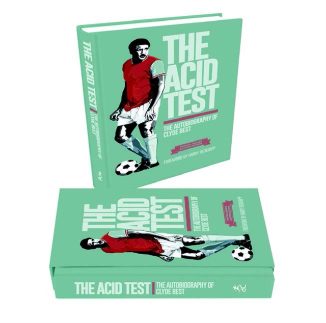 The Acid Test : The Autobiography of Clyde Best, Limited Edition, Hardback Book