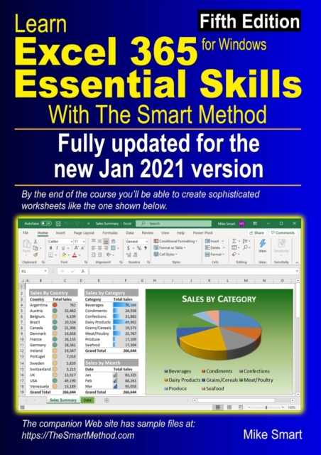 Learn Excel 365 Essential Skills with The Smart Method : Fifth Edition: updated for the Jan 2021 Semi-Annual version 2008, Paperback / softback Book