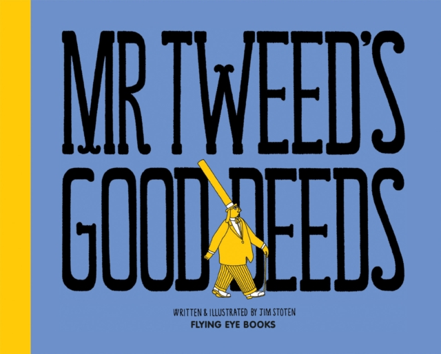 Mr Tweed's Good Deeds, Hardback Book