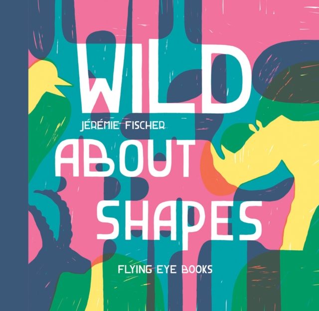 Wild About Shapes, Hardback Book