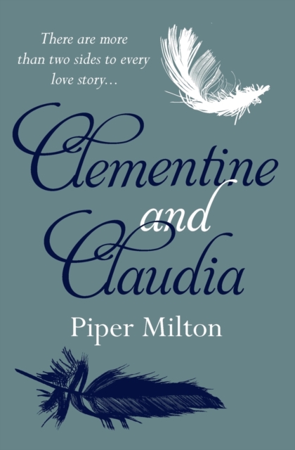 Clementine and Claudia : A Heartbreaking Novel of Two Sisters Divided by Love and War, Paperback / softback Book
