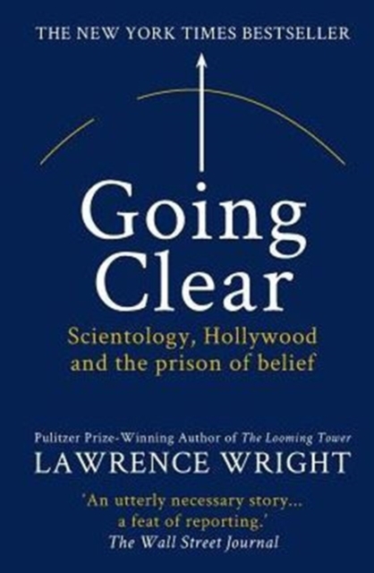 Going Clear : Scientology, Hollywood and the Prison of Belief, Paperback / softback Book